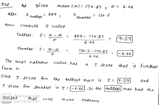 sol. As given mean lu=170.87, Os 6.06 Also X tallet : 229, Shostert = 130.5 Now compute z valve Tallest: 2-2-el 929- 170.87 -