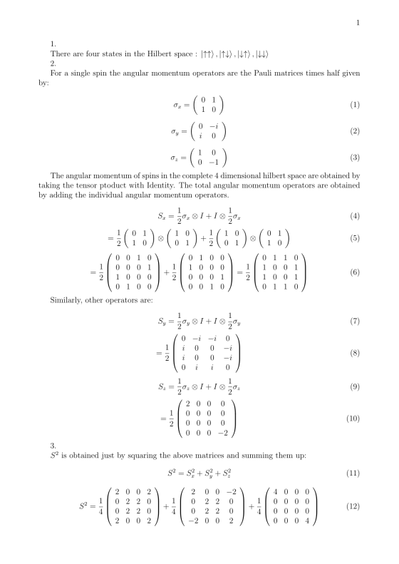 1 1. There are four states in the Hilbert space : 111), 111), 11), 11) 2. For a single spin the angular momentum operators ar