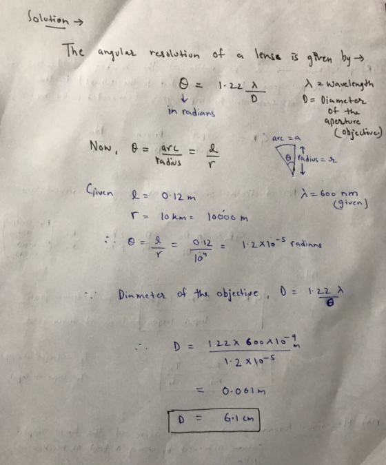 Solution → The ang ulu res alv tion of a lens gRrn by → D- Diameter of th aponん化 in radians Tadiws given) lo1 Dinmeto of ts o