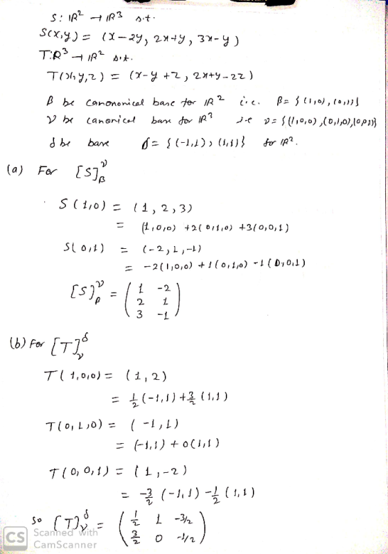 SIR? + IR3 st. Sex,y)= (-24, 2x+y, 34-4) TIR? TIR? siti T164,2)= (X-4 +2, 2x+4-22) ß be canononical base for ir? cie. B=31110
