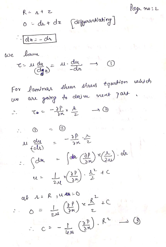 Page no:L R- rt z - dr + dz [differentiating dz=-dz we have e = u du du dr For laminar sheen obres equation which are going t