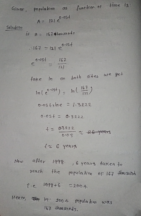 time 18 Given population os function of o ost AZ 12le Solution if t= 167 thousands oost .:167 - 12le o.ost 167 121 fake In on