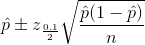 \hat{p} \pm z_{\frac{0.1}{2}}\sqrt{\frac{\hat{p}(1-\hat{p})}{n}}
