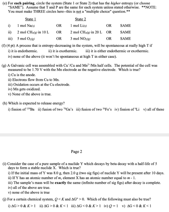 (e) For each pairing, circle the system (State 1 or State 2) that has the higher entropy (or choose “SAME). Assume that T an