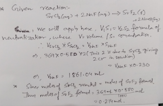 * Given reaction:- SrChlag) + 2Naflag) - Sr F2 (8) +2 Noel@g) We will apply hese, Vis, a V₂ 62 formula of neutralization, whe