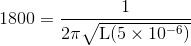 1800 = 27 L(5 x 10-6)