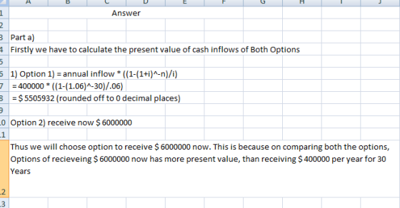 A B UE G H Answer 2 3 Parta) 4 Firstly we have to calculate the present value of cash inflows of Both Options 5 7 3 1) Option