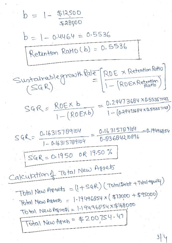 b = 1 + $12500 $20900 b=1-0.4464 = 0.5536 Retention Ratio (b) = 0.5536 x Retention Ratio (SGR) Sustainable growth Rale ROE x