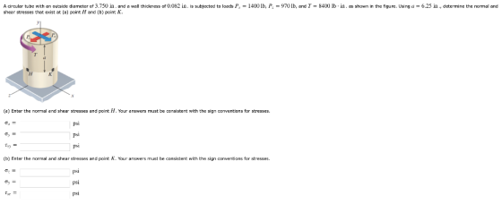 outside diameter of 3.750 in. and a wall thickness of 0.082 in. is subjected to loads P 1400 lb, P = 970 lb, and T 8400 lb in