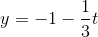 y=-1-\frac{1}{3}t