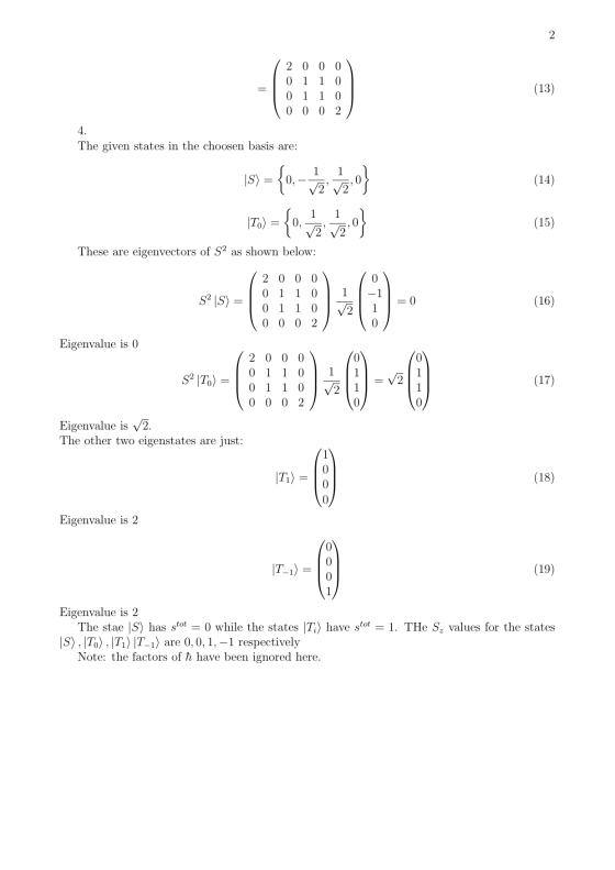 2 2 0 0 0 0 1 1 0 0 1 1 0 0 0 0 2 (13) 4. The given states in the choosen basis are: 1 1 1S) = (14) {0,- va 250) {o za to 1 T
