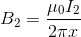 B_2 = \frac{\mu_0 I_2}{2\pi x}