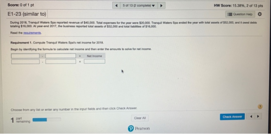 Score: 0 of 1 pt 5 of 13 (2 complete) HW Score: 15.38%, 2 of 13 pts E1-23 (similar to) Question Help During 2018, Tranquil Wa