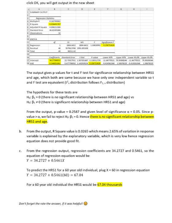 click OK, you will get output in the new sheet 1 SUMMARY OUTPUT Regression Statistics 4 Multiple R 0.162769062 5 R Square 0.0