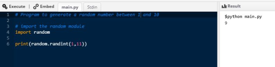 o Execute | Embed main.py Stdin I.li Result # Program to generate a random number between 11 and 10 2 3 import the random mod