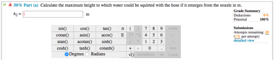 A 50% Part (a) Calculate the maximum height to which water could be squirted with the hose if it emerges from the nozzle in m