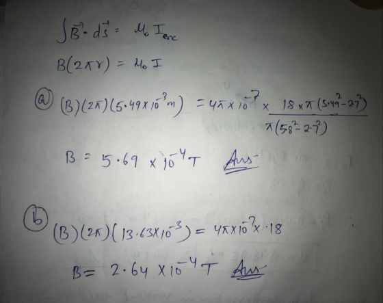 Mo Tene J Bods B(2x1) = Mo I (3)/2)[5.49x1o?m) = uaxlo? 18 x1 (549-27 (5.9-27) B = 5.69 x 10 T Aus (6 yax10x .18 (B)(26) (13.