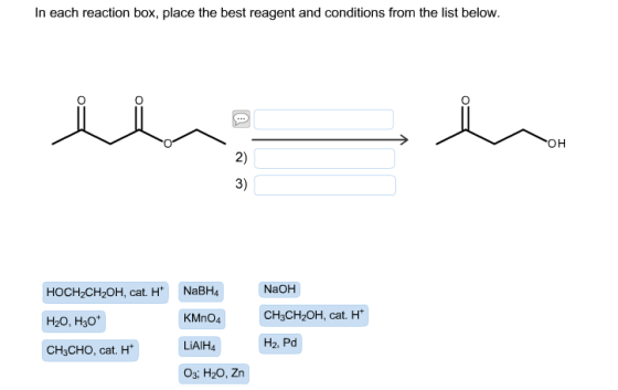 In each reaction box, place the best reagent and c
