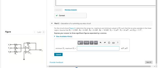 Submit Previous Answers Correct Part C - Saturation of a summing op amp circuit Figure < 1 of 2 > For the circuit shown (Figu