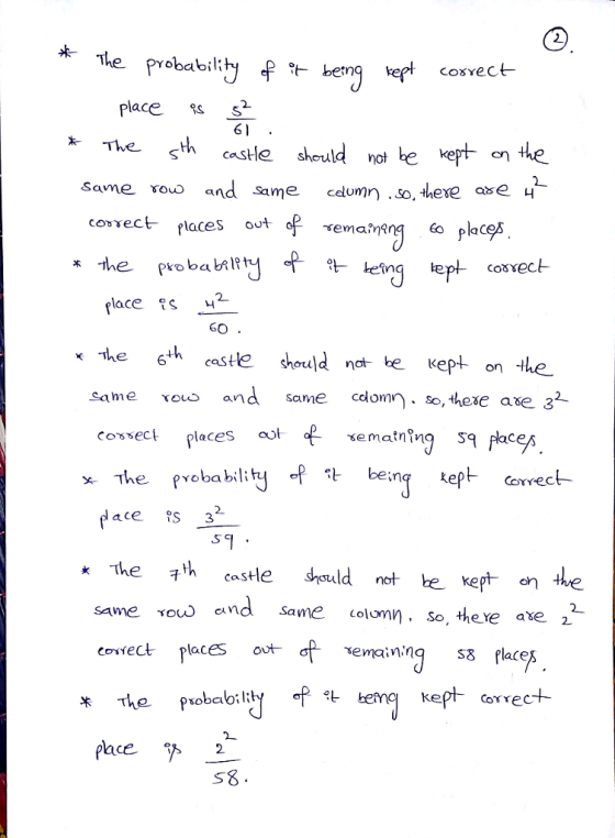 Pyobabity place s 61 case should not same row and Same celomn ..so, these ase kept on corectplaces out emaytrg clacs he po ba balP place ts 6O the castle should not be Kept on Same Oo an same ccdlomn. so, thexe ase 3 cossect places o probability beingkepoect ace 3 2. the th castle sould not he kept on and Same colomn so there ase 2 covtect places o emaininS8 Place ke The probability oft