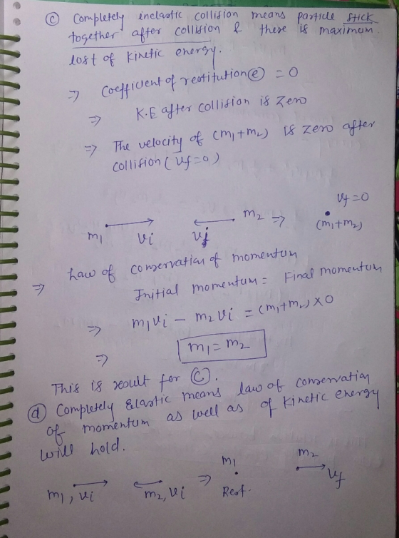 ② Completely together inelastic collision after collision & means these particle stick is maximum. lost of kinetic energy 7 C