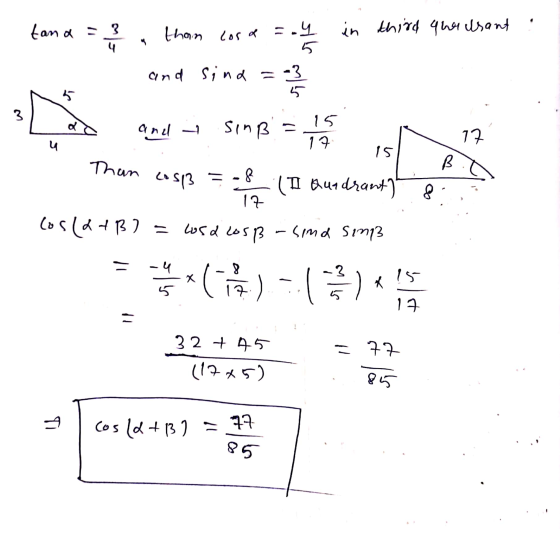 tana = 3 in third qualsant 4 than cosa =.4 5 and sind = -3 3 anel - sinB = 15 17 77 4 15 Thana B (+513 -8 (II Quadranty & 17