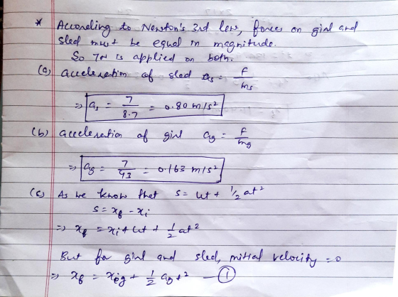 * on gial and Acconeling to Newtons 3rd leve, forces sled must be be equal in magnitude. So you is applied (a) acceleration