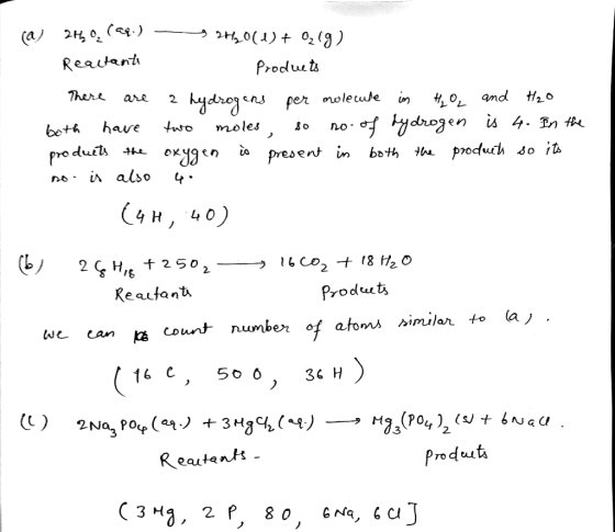 (a) 249 02 (aq) - 2720(1) + 0219) Reactant Products There are a hydrogens per molecule in H₂O and H₂O both have two moles, so