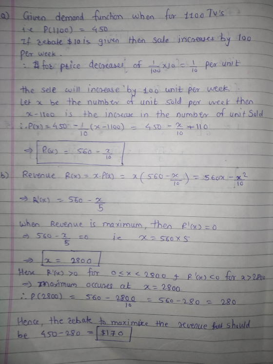 1 Given demand function when for 1100 TVs te pel100) 450 If debate $ 10 is given then sale in coeuses by 100 per week A fos