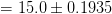 = 15.0±0.1935