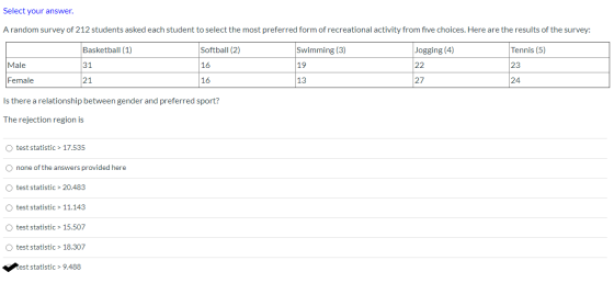 Select your answer. A random survey of 212 students asked each student to select the most preferred form of recreational acti