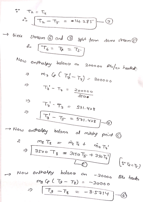 T2 Tu T2 dame stream Sout trom Shreom ( and Ts- T6 = Noco 2000 00 enthalpy balanco Ta - T 3500 T- Ta = 57J,428 4) at mixiny p
