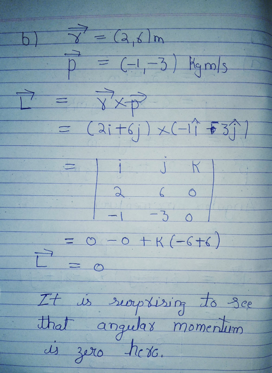 2 = (2,6lm P = (-1,-3) Agnols = (21 +6; ) x ( - 1h 37 = 1 i j 1- -3 0 1 = 0 - 0 +K(-676) It is reapsising to see that angular