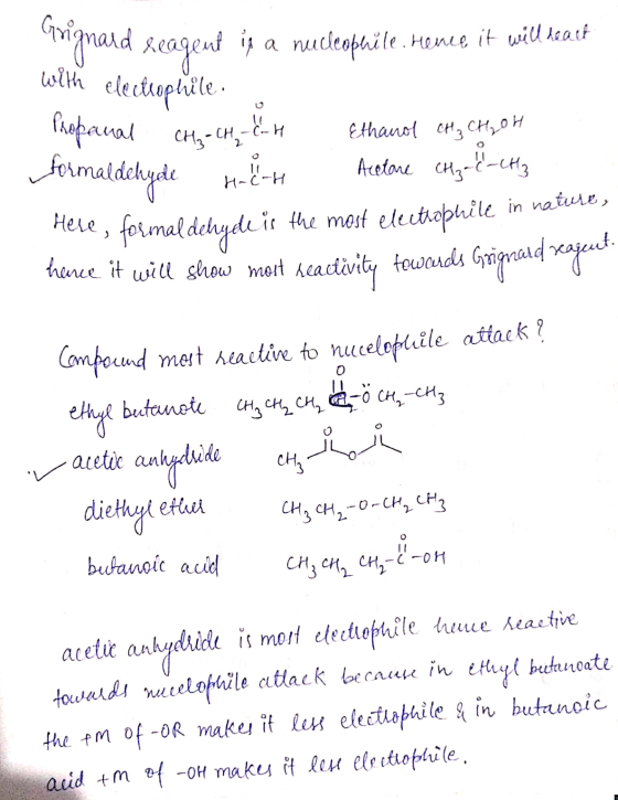 amignard seagent is a nucleophile. Hence it will heart with electroplile. Propanal CH CH CH Ethanol CH3 CH2OH formaldehyde Ha