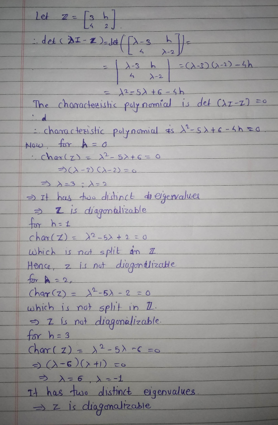 Let Z [bha det AI-2)=det det (p J. 4. X-2 3-3 = (2-3) (7-2)=4h >-2 A2-5) + 6-4h The characteristic polynomial is det (Az-Z) =