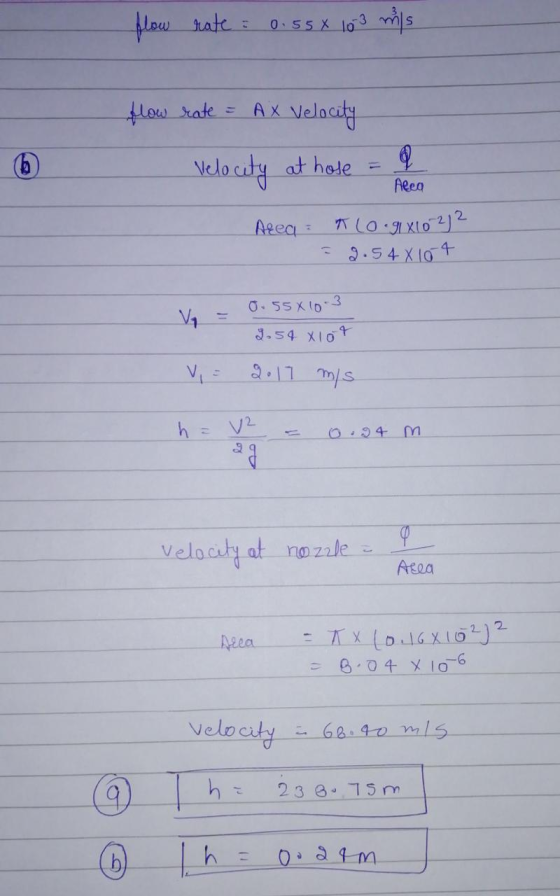 flow rate = 0.558 103 mis flow rate = AX Velocity Velocity at hole = 9 Area Area = T (0.91x10272 59.54 X10 4 V = 0.55x10-3 2.