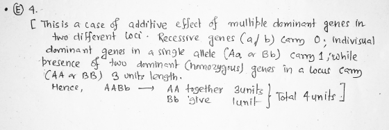 • E) 4. [ This is a case of additive effect of multiple dominant genes in two different loci. Recessive. genes Carl b) carry