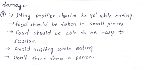 damage. → Siting position should be 90° while eating. → food should be taken in small pieces. food should be able to be easy