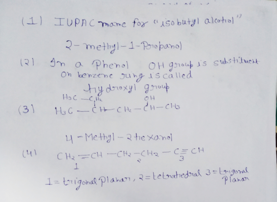 (1) IUPAC mame for isobutyl alcohol 121 substitucht 2-methyl-1-Propanol In Phenol OH group is On benzene ring is called ..