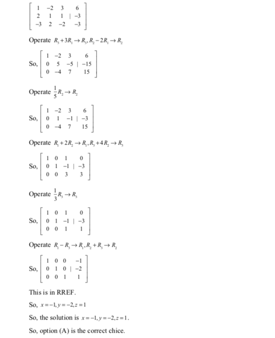 1 2 -3 -2 1 2 3 1 -2 6 -3 -3 Operate R +3R, → R, R, - 2R, ™R 11 -2 3 61 So, 0 5 -5 -15 0 -4 7 15 Operate R*R So, 1 -2 0 1 0 -