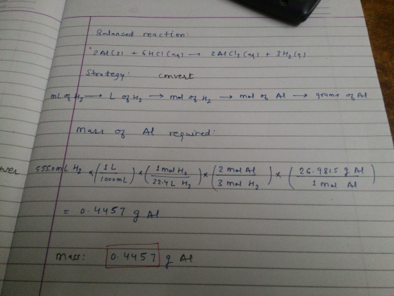 Balanced reaction: 1 2 ALCSI + 6HCl(aq) - 2AlClg (ap) + 3 H₂ (91 Strategy: convert mol of 4 mL of f L of H₂ mol of Al grama o