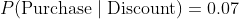 P(Purchase Discount) 0.07