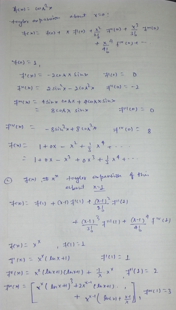 f(x) = ws²x about x 20 taylor expansion tex) = 40 + * 416037(0) + x qucos fo) = 1 fcol= - 200 xx sinx #120) = 0 74(6) - asi