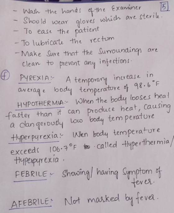- Wash the hands of the Examiner 5 ould wear gloves which are sterile. - To ease the patient - To lubricate the rectum - Make