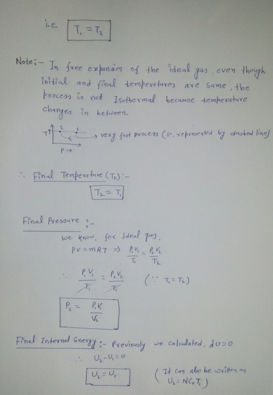 i.e. T,=T2 Notei- In free expanan of the ideal even initial and fal temperatures are Same , the Process in not Isotbermal bec