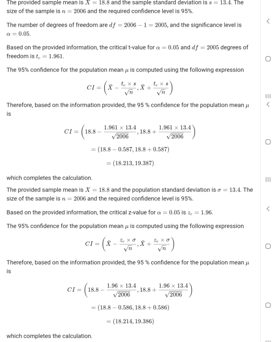 The provided sample mean is X = 18.8 and the sample standard deviation is s = 13.4. The size of the sample is n= 2006 and the