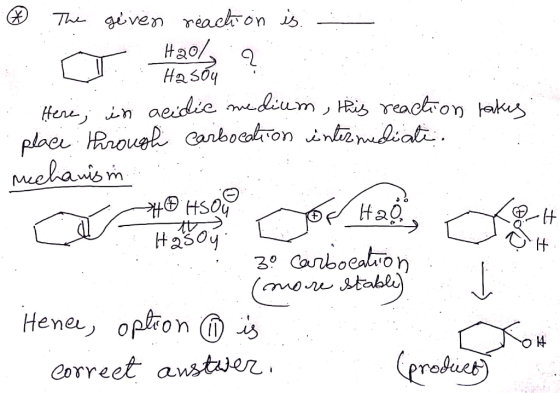 ® The geven reaction is... Here; in acidic medium, this reaction takes. place through carbocation intermediate mechanism *® H