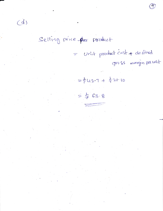 Selling price per product a unit product cost of desired A gross margin per unit z$42.7 + $21:10 3 $ 63.8