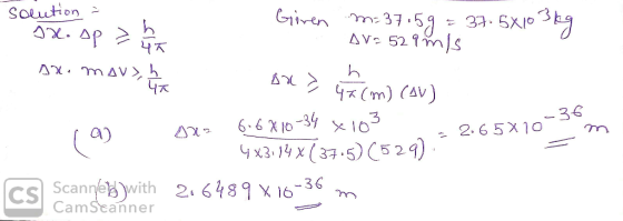 Solution - Giren Jx. ap > AX. movs — m=37.59 = 37.5x10 3 kg AV = 52ams An > Ga(m) (AV) . 213 m - ja su 606x10-34 x103 4x3.14