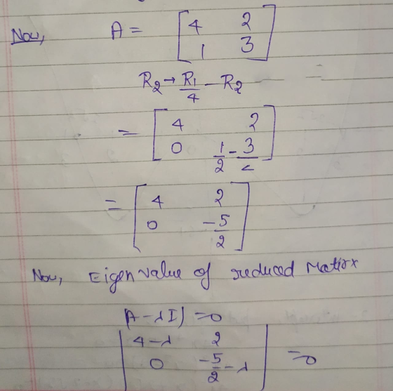 4 حد Now, 3 Rg Ri - R2 2 0 1-3 2 2 २ 4 5 مع Now, Eigenvalue of reduced Mation A-dI) to 4-d RoiGo